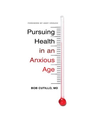 cover image of Pursuing Health in an Anxious Age